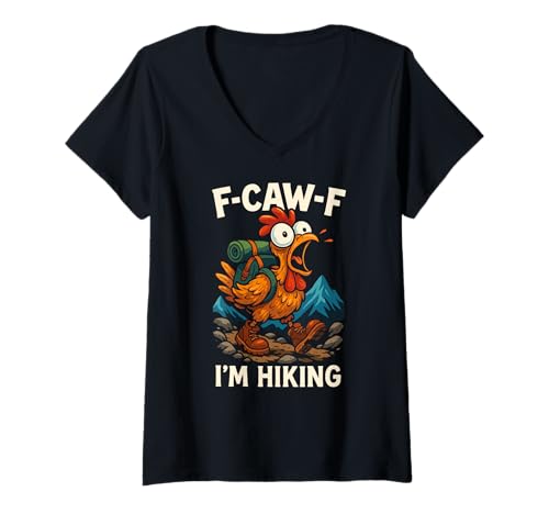 Damen F-caw-f Funny Chicken Hiking Humor Hike Quote F Caw F Meme T-Shirt mit V-Ausschnitt von Lustig Fcawf Humorvoll Huhn Vogel Berg Meme