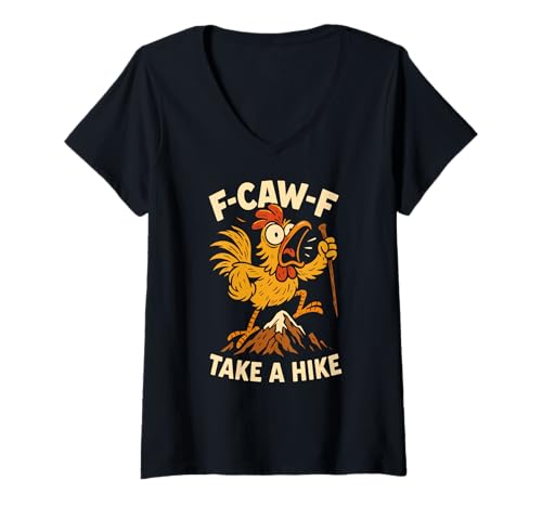 Damen F-caw-f Funny Chicken Hiking Humor Hike Quote F Caw F Meme T-Shirt mit V-Ausschnitt von Lustig Fcawf Humorvoll Huhn Vogel Berg Meme