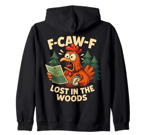 F-caw-f Funny Chicken Hiking Humor Hike Quote F Caw F Meme Kapuzenjacke von Lustig Fcawf Humorvoll Huhn Vogel Berg Meme
