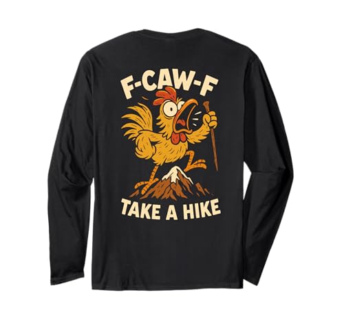 F-caw-f Funny Chicken Hiking Humor Hike Quote F Caw F Meme Langarmshirt F-caw-f Funny Chicken Hiking Humor Hike Quote F Caw F Meme Langarmshirt von Lustig Fcawf Humorvoll Huhn Vogel Berg Meme