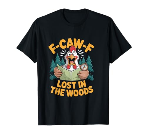 F-caw-f Funny Chicken Hiking Humor Hike Quote F Caw F Meme T-Shirt von Lustig Fcawf Humorvoll Huhn Vogel Berg Meme