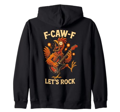 F-caw-f Lustiges Huhn Let's Rock Humor Zitat F Caw F Meme Kapuzenjacke von Lustig Fcawf Humorvoll Huhn Vogel Gitarre
