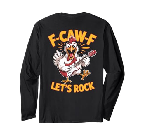 F-caw-f Lustiges Huhn Let's Rock Humor Zitat F Caw F Meme Langarmshirt von Lustig Fcawf Humorvoll Huhn Vogel Gitarre