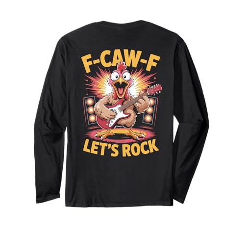F-caw-f Lustiges Huhn Let's Rock Humor Zitat F Caw F Meme Langarmshirt von Lustig Fcawf Humorvoll Huhn Vogel Gitarre