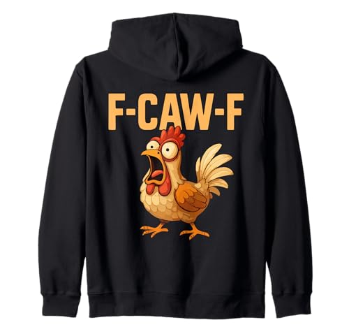 F-caw-f Witzig Huhn Liebhaber Zitat Humor F Caw F Witz Meme Kapuzenjacke von Lustig Fcawf Humorvoll Huhn Vogel Hahn Meme