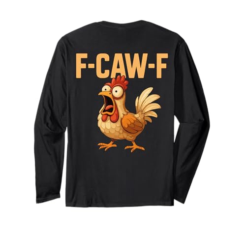 F-caw-f Witzig Huhn Liebhaber Zitat Humor F Caw F Witz Meme Langarmshirt von Lustig Fcawf Humorvoll Huhn Vogel Hahn Meme