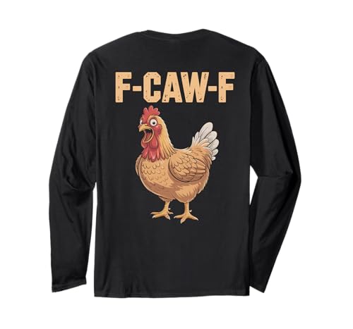 F-caw-f Witzig Huhn Liebhaber Zitat Humor F Caw F Witz Meme Langarmshirt von Lustig Fcawf Humorvoll Huhn Vogel Hahn Meme
