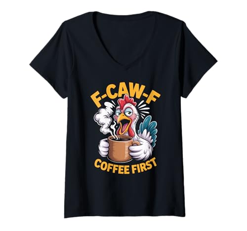 Damen F-caw-f Lustiges Huhn Kaffee Erste Sarkastische F Caw F Meme T-Shirt mit V-Ausschnitt von Lustig Fcawf Humorvoll Huhn Vogel Kaffee Liebhaber