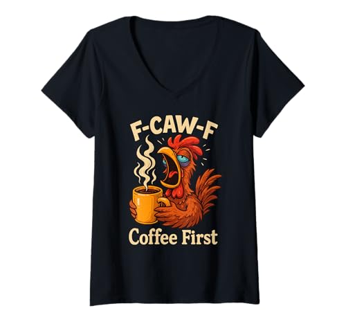 Damen F-caw-f Lustiges Huhn Kaffee Erste Sarkastische F Caw F Meme T-Shirt mit V-Ausschnitt von Lustig Fcawf Humorvoll Huhn Vogel Kaffee Liebhaber