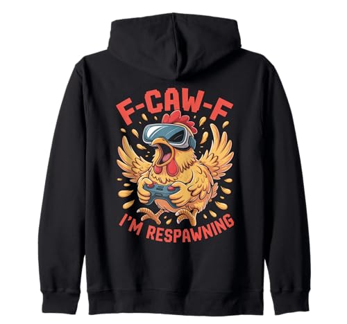 F-caw-f Funny Huhn Respawning Gamer Gaming F Caw F Meme Kapuzenjacke von Lustig Fcawf Humorvoll Huhn Vogel Video Spiel Meme