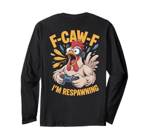 F-caw-f Funny Huhn Respawning Gamer Gaming F Caw F Meme Langarmshirt von Lustig Fcawf Humorvoll Huhn Vogel Video Spiel Meme