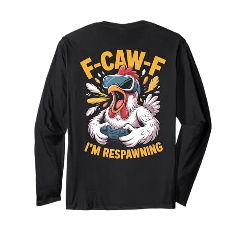 F-caw-f Funny Huhn Respawning Gamer Gaming F Caw F Meme Langarmshirt von Lustig Fcawf Humorvoll Huhn Vogel Video Spiel Meme