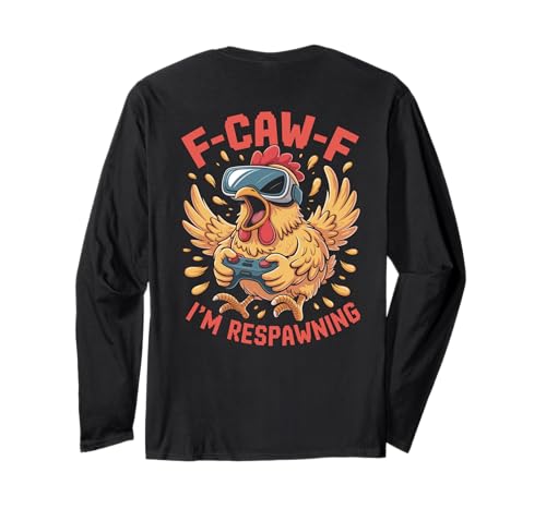 F-caw-f Funny Huhn Respawning Gamer Gaming F Caw F Meme Langarmshirt von Lustig Fcawf Humorvoll Huhn Vogel Video Spiel Meme