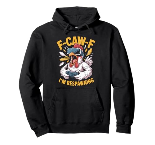 F-caw-f Funny Huhn Respawning Gamer Gaming F Caw F Meme Pullover Hoodie von Lustig Fcawf Humorvoll Huhn Vogel Video Spiel Meme