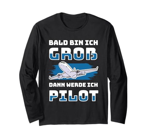 Bald Bin Ich Groß Dann Werde Ich Pilot Flugzeug Kinder Shirt Langarmshirt Bald Bin Ich Groß Dann Werde Ich Pilot Flugzeug Kinder Shirt Langarmshirt von Lustig Flugzeug Berufswunsch Kinder Pilot Geschenk