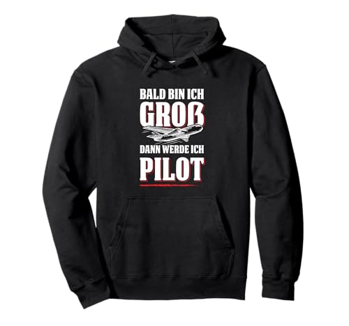 Bald Bin Ich Groß Dann Werde Ich Pilot Flugzeug Kinder Shirt Pullover Hoodie Bald Bin Ich Groß Dann Werde Ich Pilot Flugzeug Kinder Shirt Pullover Hoodie von Lustig Flugzeug Berufswunsch Kinder Pilot Geschenk