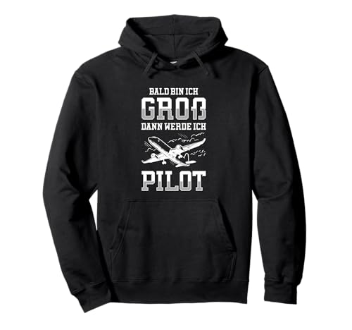 Bald Bin Ich Groß Dann Werde Ich Pilot Flugzeug Kinder Shirt Pullover Hoodie Bald Bin Ich Groß Dann Werde Ich Pilot Flugzeug Kinder Shirt Pullover Hoodie von Lustig Flugzeug Berufswunsch Kinder Pilot Geschenk