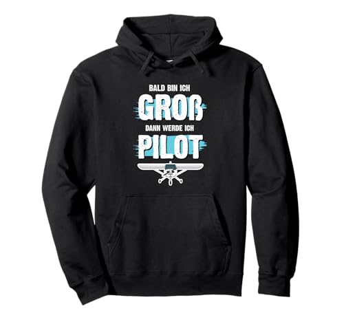 Bald Bin Ich Groß Dann Werde Ich Pilot Flugzeug Kinder Shirt Pullover Hoodie Bald Bin Ich Groß Dann Werde Ich Pilot Flugzeug Kinder Shirt Pullover Hoodie von Lustig Flugzeug Berufswunsch Kinder Pilot Geschenk