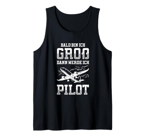 Bald Bin Ich Groß Dann Werde Ich Pilot Flugzeug Kinder Shirt Tank Top Bald Bin Ich Groß Dann Werde Ich Pilot Flugzeug Kinder Shirt Tank Top von Lustig Flugzeug Berufswunsch Kinder Pilot Geschenk