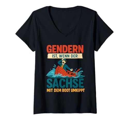 Damen Gendern ist wenn der Sachse mit dem Boot umkippt Shirt T-Shirt mit V-Ausschnitt Damen Gendern ist wenn der Sachse mit dem Boot umkippt Shirt T-Shirt mit V-Ausschnitt von Lustig Gendern Sachsen Sprüche Sächsisch Sächseln