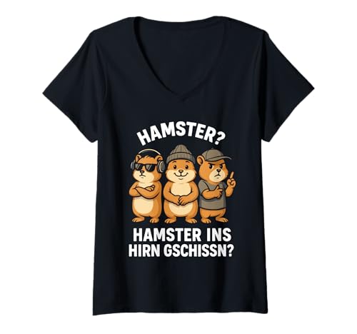Damen Hamster Ins Hirn Gschissn T-Shirt mit V-Ausschnitt Damen Hamster Ins Hirn Gschissn T-Shirt mit V-Ausschnitt von Lustig Hamster Ins Hirn Geschissen