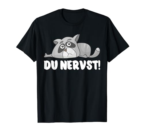 Du Nervst Witzig Katze Lustige Männer Frauen Kinder Katze T-Shirt Du Nervst Witzig Katze Lustige Männer Frauen Kinder Katze T-Shirt von Lustig Katze Fieß Gemein Faul Gernervte Kinder