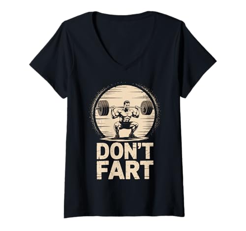 Damen Don't Fart Workout Powerlifter T-Shirt mit V-Ausschnitt Damen Don't Fart Workout Powerlifter T-Shirt mit V-Ausschnitt von Lustig Langhantel Kreuzheben Kreuzheber