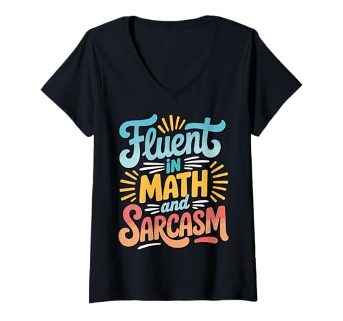 Damen Fluent In Math and Sarcasm T-Shirt mit V-Ausschnitt von Lustig Mathematisch Mathelehrer Sarkastisch