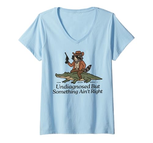 Damen Undiagnosed But Something Ain't Right T-Shirt mit V-Ausschnitt von Lustig Meme Witz Sarkastisch