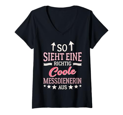 Damen So Sieht eine richtig Coole Messdienerin aus Ministrantin T-Shirt mit V-Ausschnitt Damen So Sieht eine richtig Coole Messdienerin aus Ministrantin T-Shirt mit V-Ausschnitt von Lustig Ministrantin Kirche Sprüche Geschenkidee