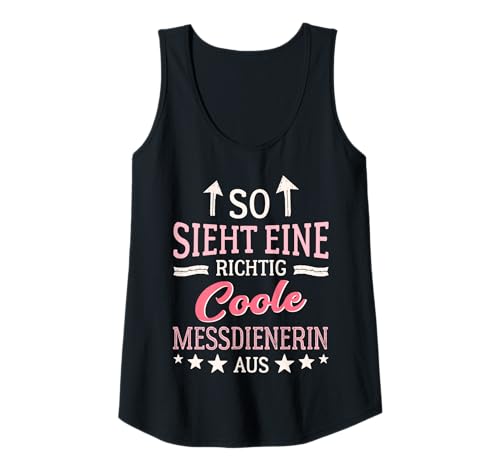 Damen So Sieht eine richtig Coole Messdienerin aus Ministrantin Tank Top Damen So Sieht eine richtig Coole Messdienerin aus Ministrantin Tank Top von Lustig Ministrantin Kirche Sprüche Geschenkidee