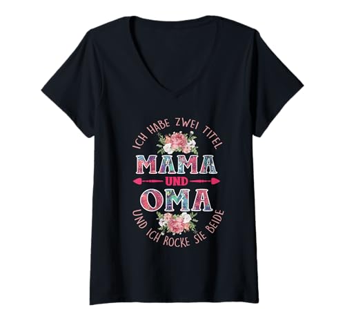 Damen Ich habe zwei Titel Mama und Oma - Lustiger Oma Spruch T-Shirt mit V-Ausschnitt von Lustig Oma Mama Sprüche Muttertag Geschenk