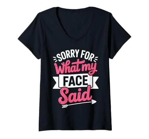 Damen Sorry for What My Face Said T-Shirt mit V-Ausschnitt Damen Sorry for What My Face Said T-Shirt mit V-Ausschnitt von Lustig Ruhegesicht Sarkastisch Sarkastische Person