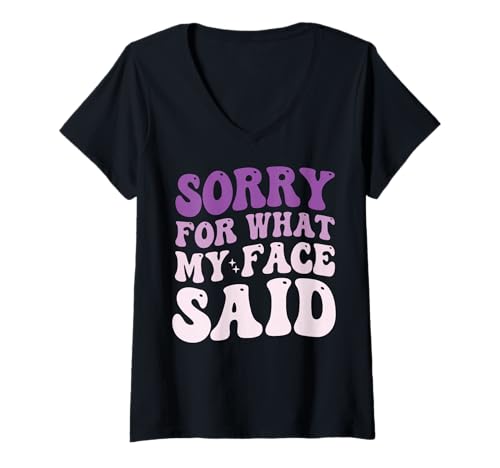 Damen Sorry for What My Face Said T-Shirt mit V-Ausschnitt Damen Sorry for What My Face Said T-Shirt mit V-Ausschnitt von Lustig Ruhegesicht Sarkastisch Sarkastische Person