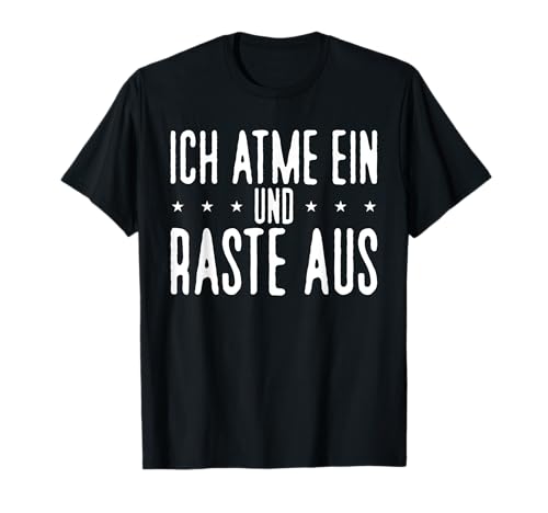 Ich Atme Ein Und Raste Aus Sarkasmus Lustiges Herren T-Shirt Ich Atme Ein Und Raste Aus Sarkasmus Lustiges Herren T-Shirt von Lustig Sarkasmus Anti-Yoga Witziger Spruch