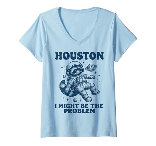 Damen Houston I Might Be The Problem T-Shirt mit V-Ausschnitt Damen Houston I Might Be The Problem T-Shirt mit V-Ausschnitt von Lustig Sarkastisch Astronaut Waschbär meme