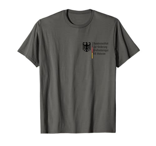 Lustig Spruch V8 Motoren für Mann Frau - Bundesinstitut Zur Förderung Grossvolumiger V8 Motoren - Grau, Klein, Damen, T-Shirt, Pullover, Halbarm, Cool, Unikat-V8-Motoren-Design Lustig Spruch V8 Motoren für Mann Frau - Bundesinstitut Zur Förderung Grossvolumiger V8 Motoren - Grau, Klein, Damen, T-Shirt, Pullover, Halbarm, Cool, Unikat-V8-Motoren-Design von Lustig Spruch V8 Motoren für Mann Frau