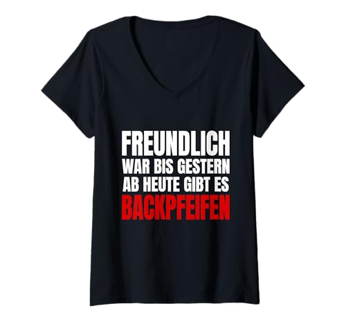 Damen Freundlich War Bis Gestern Ab Heute Gibt Es Backpfeifen Fun T-Shirt mit V-Ausschnitt Damen Freundlich War Bis Gestern Ab Heute Gibt Es Backpfeifen Fun T-Shirt mit V-Ausschnitt von Lustig Sprüche Fun Outfits Ironie Sarkasmus