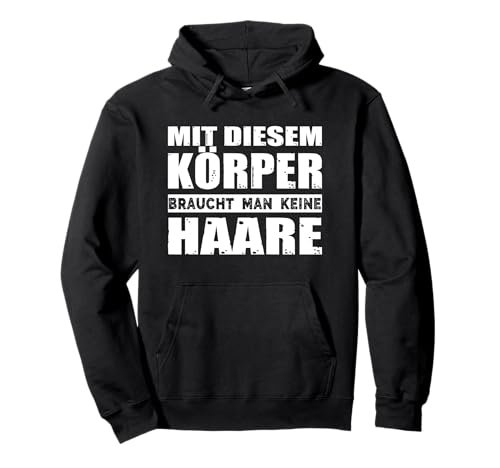 Mit Diesem Körper Braucht Man Keine Haare Fitness Spruch Fun Pullover Hoodie Mit Diesem Körper Braucht Man Keine Haare Fitness Spruch Fun Pullover Hoodie von Lustig Sprüche Fun Outfits Ironie Sarkasmus