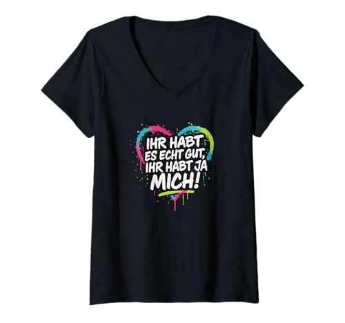 Damen Ihr habt es echt gut Spruch Design bunt Herz lustig witziges T-Shirt mit V-Ausschnitt von Lustig Sprüche Outfit Cool Überraschung
