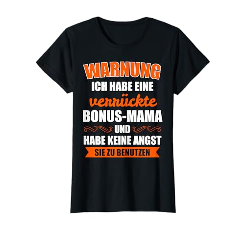 Bonus Mama Stiefmutter Stiefmama Stieftochter Geschenk T-Shirt von Lustig Stiefsohn & Mutter Spruch für Stiefmamas