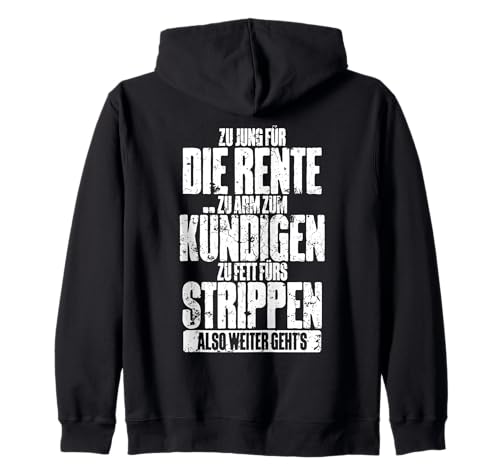 Zu Jung Für Die Rente Zu Arm Zum Kündigen Lustiges Herren Kapuzenjacke von Lustig Witzig Sarkasmus Arbeit Humor Rente