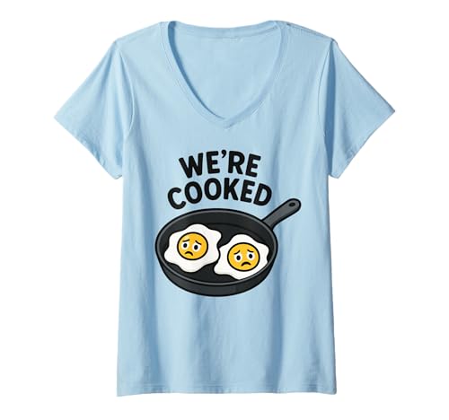Damen We're Cooked T-Shirt mit V-Ausschnitt Damen We're Cooked T-Shirt mit V-Ausschnitt von Lustig Wortspiel Spiegelei Sunny Upside Egg