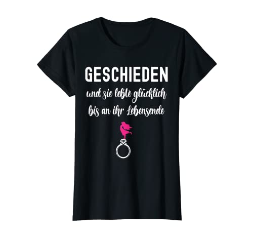Damen Geschieden und sie lebte glücklich bis an ihr Lebensende T-Shirt Damen Geschieden und sie lebte glücklich bis an ihr Lebensende T-Shirt von Lustig geschieden Tees
