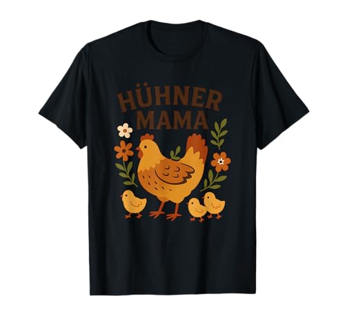 Hühner Mama Bauernhof Henne T-Shirt Hühner Mama Bauernhof Henne T-Shirt von Lustig & Laut – Tierfamilien