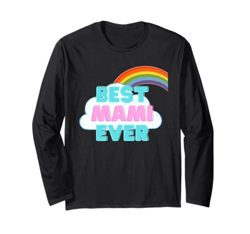 Mami - Best Mami Ever - Regenbogen Süßes Mädchen Mami Langarmshirt Mami - Best Mami Ever - Regenbogen Süßes Mädchen Mami Langarmshirt von Lustig & niedlich für Mädchen Jungen & Kinder