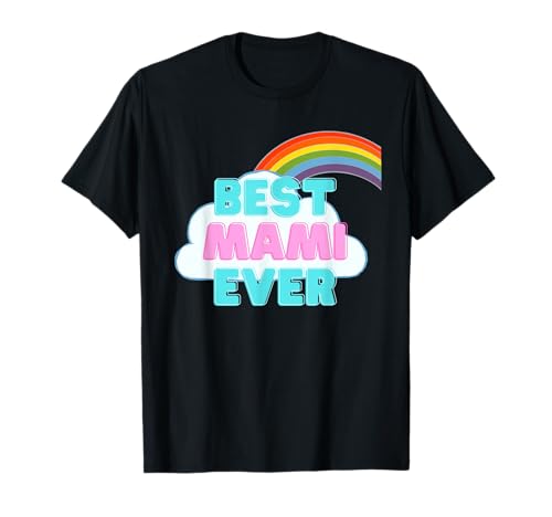 Mami - Best Mami Ever - Regenbogen Süßes Mädchen Mami T-Shirt Mami - Best Mami Ever - Regenbogen Süßes Mädchen Mami T-Shirt von Lustig & niedlich für Mädchen Jungen & Kinder