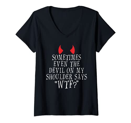 Damen Sogar der Teufel auf meiner Schulter fragt, was ich lustig T-Shirt mit V-Ausschnitt Damen Sogar der Teufel auf meiner Schulter fragt, was ich lustig T-Shirt mit V-Ausschnitt von Lustig und sarkastisch