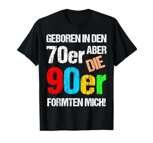 70er Geboren 90er Formten Mich 90s Damen Herren Club Hit T-Shirt 70er Geboren 90er Formten Mich 90s Damen Herren Club Hit T-Shirt von Lustige 90er Motto Outfit Zur Disco Party Musik