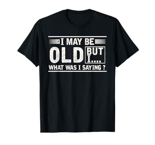 Alte Leute Witz Männer Papa Opa Rentner T-Shirt von Lustige Ältere Menschen Geburtstag Humor